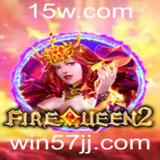 Descubra o Novo Jogo Emocionante: FireQueen2 e a Dinâmica de Jogo da Era Moderna
